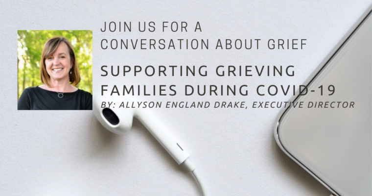 Conversations About Grief: Supporting Grieving Families During COVID-19